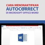 Ternyata Ini Cara Mematikan Spelling di Word Agar Mengetik Dokumen Jadi Lebih Nyaman