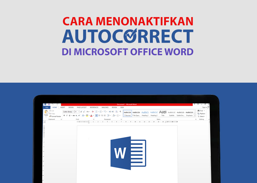 Ternyata Ini Cara Mematikan Spelling di Word Agar Mengetik Dokumen Jadi Lebih Nyaman