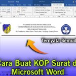 Ternyata Ini Cara Menghapus Kop Surat di Word yang Selama Ini Sering Salah Dilakukan
